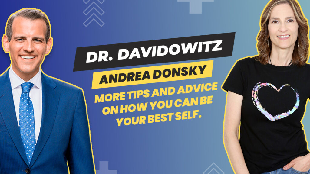 S2 - E9 – Your Best Self TV hosted by Dr. Davidowitz – Guest ANDREA DONSKY