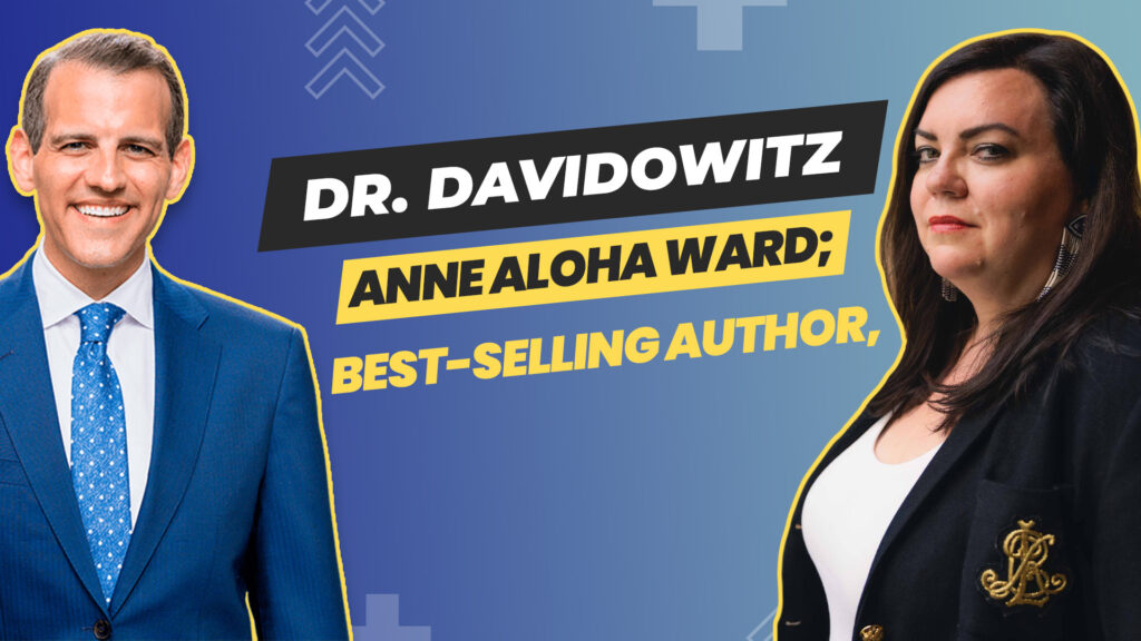 S2 – E1 – Your Best Self TV hosted by Dr. Davidowitz – Guest: Anne Aloha Ward - Best Selling Author